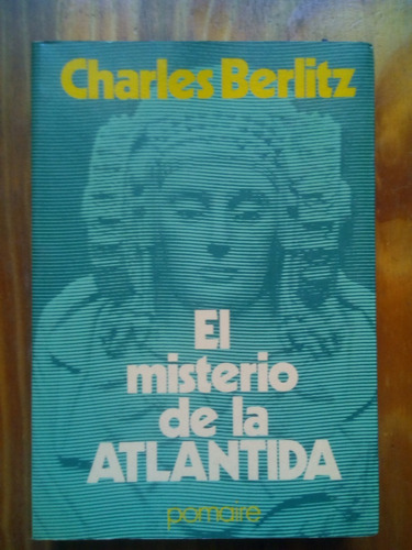 El Misterio De La Atlantida - Charles Berlitz - Pomaire