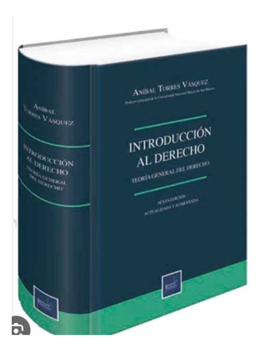 Introducción Al. Derecho -  Anibal Torres  Sexta Ed.original