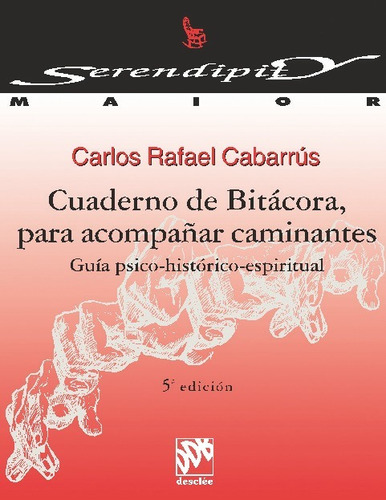 Cuaderno De Bitácora Para Acompañar Caminantes - Cabarrús, C