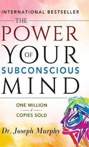 The Power Of Your Subconscious Mind, De Dr Joseph Murphy. Editorial General Press, Tapa Dura En Inglés