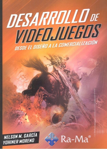 Desarrollo De Videojuegos. Desde El Diseãâ±o A La Comercializaciãâ³n, De García, Nelson M.. Ra-ma S.a. Editorial Y Publicaciones, Tapa Blanda En Español