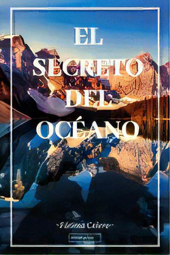 El Secreto Del Oceano, De Calero, Fatima. Editorial Babidi-bu Libros, Tapa Blanda En Español