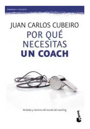 Por Qué Necesitas Un Coach     Juan Carlos Cubeiro Villa