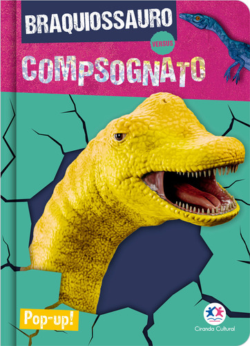 Braquiossauro Versus Compsognato, De Alice Ramos. Editorial Ciranda Cultural, Capa Mole, Edição 1 Em Português, 2024