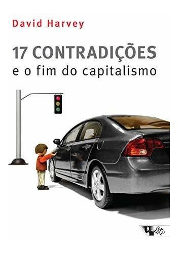 Libro 17 Contradições E O Fim Do Capitalismo De David Harvey