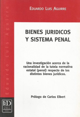 Bienes Jurídicos Y Sistema Penal Aguirre 