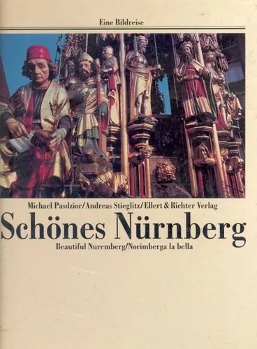 Schönes Nürnberg - Beautiful Nuremberg / Norimberga La Bella