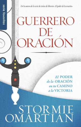 Guerrero De Oración - Omartian, Stormie