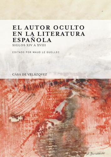 El Autor Oculto En La Literatura Espaãâ±ola, De Vários Autores. Editorial Casa De Velázquez, Tapa Blanda En Español