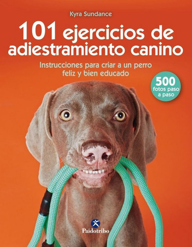 101 Ejercicios De Adiestramiento Canino - Sundance, Kyra