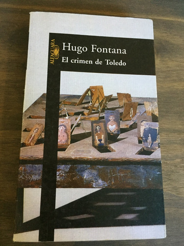 Libro El Crimen De Toledo - Hugo Fontana - Excelente Estado