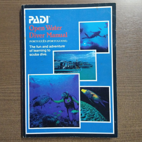 Livro Open Water Diver Manual: The Fun And Adventure Of Learning To Scuba Dive - Drew Richardson - Padi (Usado)