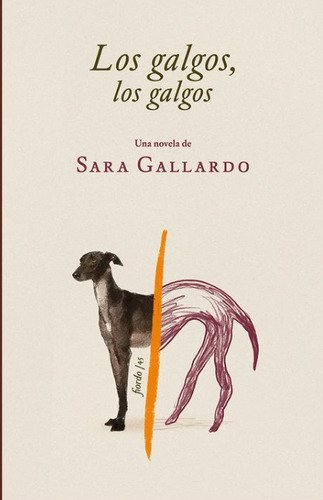 Los Galgos Los Galgos - Sara Gallardo - Fiordo