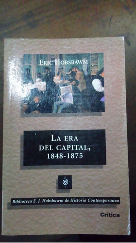 Libro La Era Del Capital  1848-1875 Hobsbawm