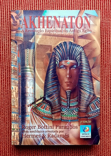 Livro Akhenaton - A Revolução Espiritual Do Antigo Egito