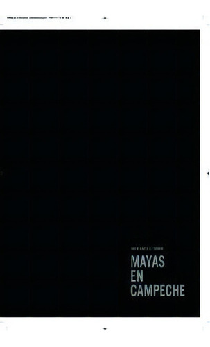 Mayas En Campeche, De Aa.vv. Editorial Turner Publicaciones S.l., Tapa Dura En Español