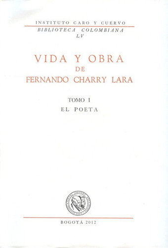 Libro Fernando Charry Lara Vida Y Obra (4 Tomos)