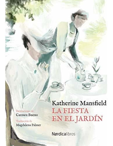 La Fiesta En El Jardin - Mansfield Katherine