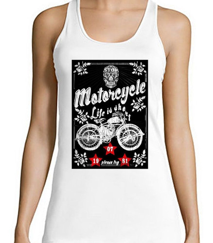 Musculosa Motorcycle Life Is Shorts Please Try