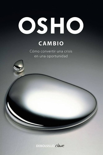 Osho Cambio Como Convertir Una Crisis En Una Oportunidad (Usado)