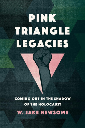 Libro: Pink Triangle Legacies: Coming Out In The Shadow Of