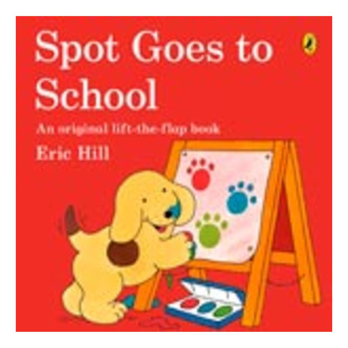 Spot Goes To School - Picture Puffin **new Edition** Kel E 