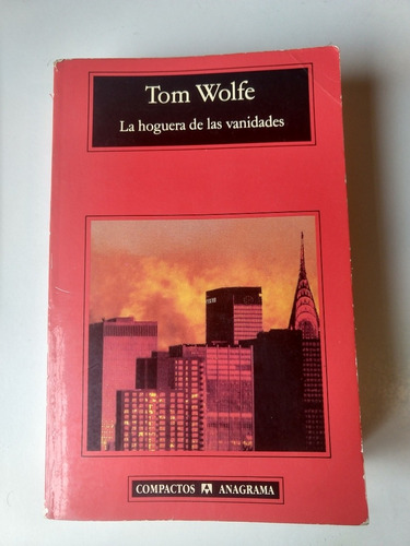 La Hoguera De Las Vanidades Tom Wolfe