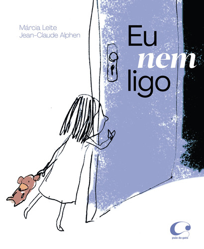 Eu nem ligo, de Leite, Márcia. Editora Pulo do Gato LTDA, capa mole em português, 2020