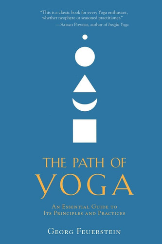 Libro: The Path Of Yoga: An Essential Guide To Its And