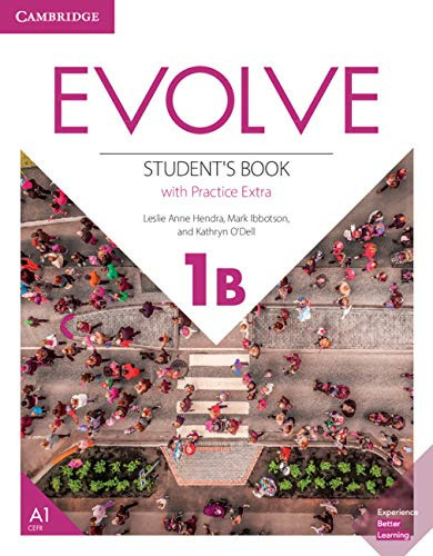 Evolve 1 B - Student´s Book With Practice Extra Activation Code, De Leslie Anne Hendra., Vol. 1° Parte  B . Editorial Cambridge, Tapa Blanda En Español