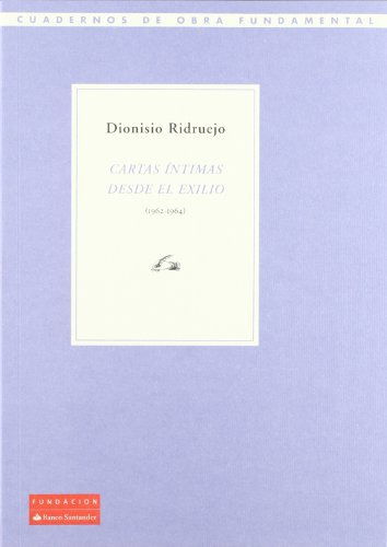 Libro Cartas Íntimas Desde El Exilio (1962-1964) De Ridruejo