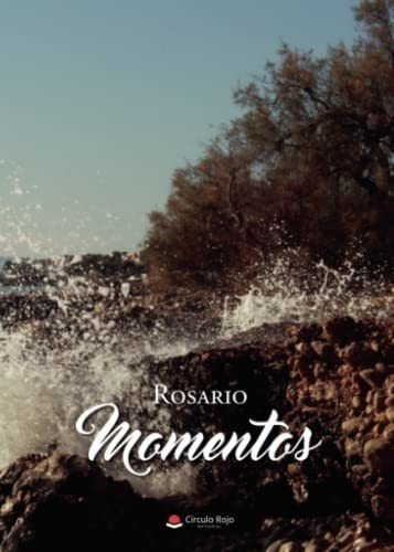 Momentos - Rosario, De Rosa. Grupo Editorial Circulo Rojo Sl En Español