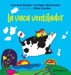 Libro La Vaca Ventilador De Graciela Repun