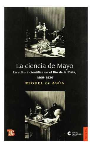 La Ciencia De Mayo Miguel De Asúa