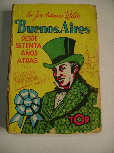 Buenos Aires, Desde Setenta Años Atrás
