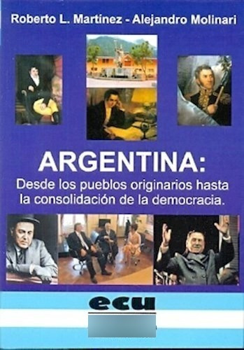 Argentina Desde Los Pueblos Originarios Hasta - Martinez Ro