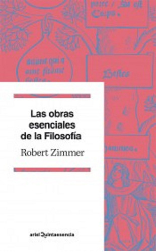 Las obras esenciales de la Filosofía, de Zimmer, Robert. Serie Fuera de colección Editorial Ariel México, tapa blanda en español, 2012