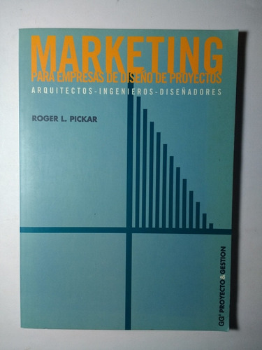 Marketing Para Empresas De Diseño De Proyectos , Roger L. Pi