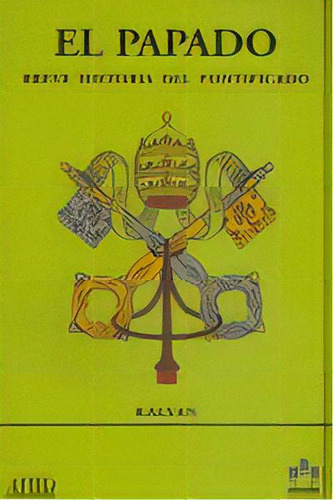 El Papado, De Coll Compte, Xavier (kalyan Sivananda). Editorial Abadia Editors En Español