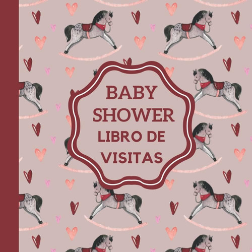 Libro: Baby Shower Libro De Visitas: Los Invitados Firman Y