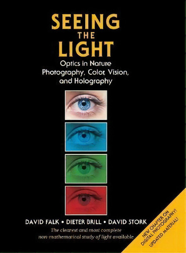 Seeing The Light : Optics In Nature, Photography, Color, Vision, And Holography, De David R Falk. Editorial Echo Point Books & Media, Tapa Dura En Inglés