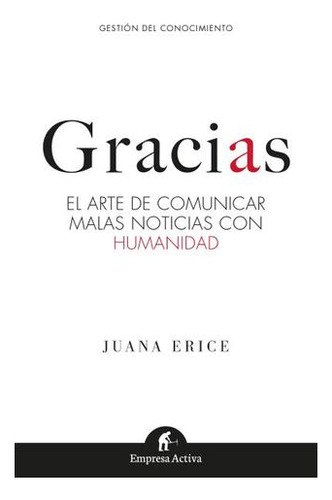 Libro Gracias El Arte De Comunicar Malas Noticias Con Human