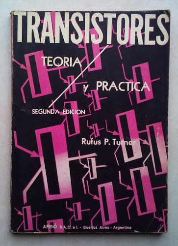 Libro Transistores Teoría Y Práctica Rufus Turner