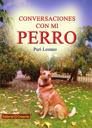 Conversaciones Con Mi Perro, De Purificación Lozano