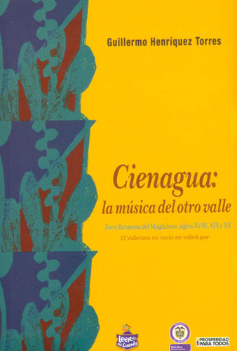 Cienagua: La Música Del Otro Valle. Zona Bananera Del Magd, De Guillermo Henríquez Torres. 9589953693, Vol. 1. Editorial Editorial La Iguana Ciega, Tapa Blanda, Edición 2013 En Español, 2013