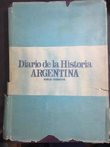 Diario De La Historia Argentina 1806-1852 - Jorge Perrone