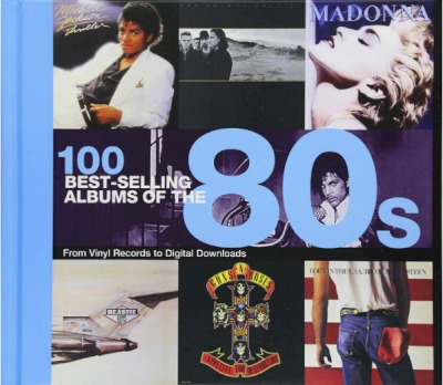 100 Best Selling Albums Of The 80s - Peter Dodd (hardback)