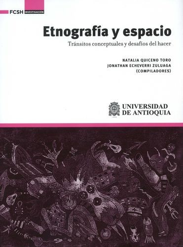 Libro Etnografía Y Espacio. Tránsitos Conceptuales Y Desafí