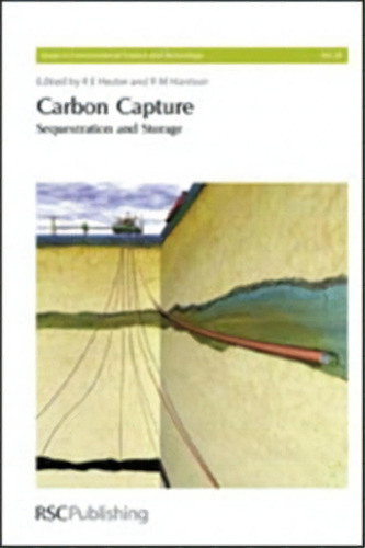 Carbon Capture : Sequestration And Storage, De R. E. Hester. Editorial Royal Society Of Chemistry, Tapa Dura En Inglés