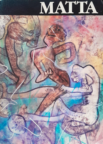 Matta, Roberto/ Josefina Robirosa Lote De 7 Impresos De Arte (Usado)